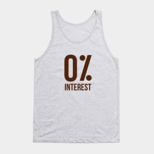 Zero interest Tank Top